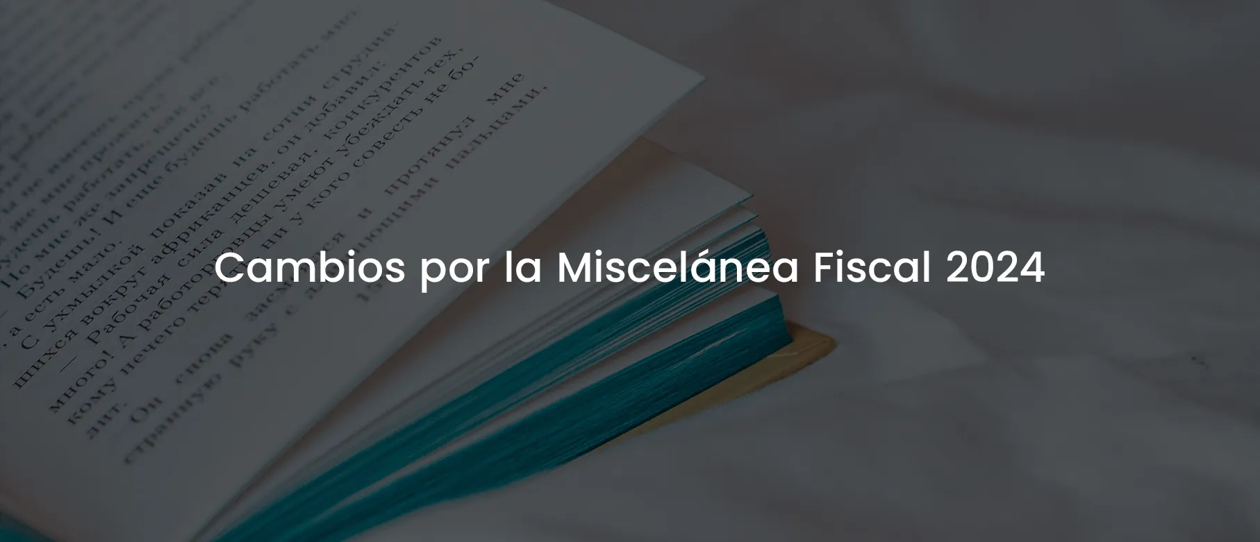 Cambios por la Miscelánea Fiscal 2024