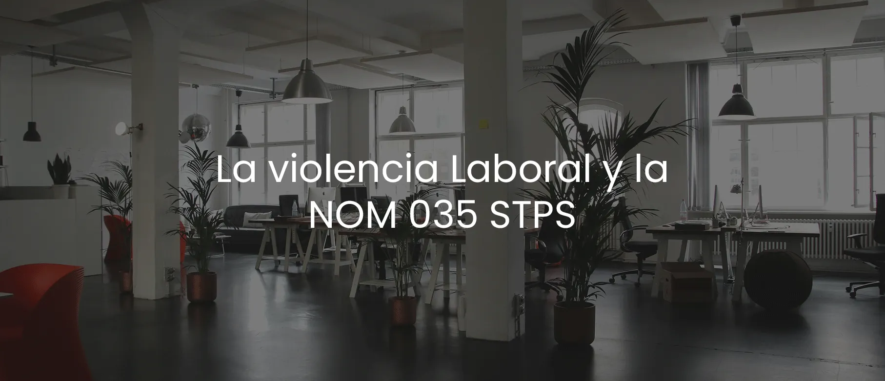 La violencia Laboral y la NOM 035 STPS