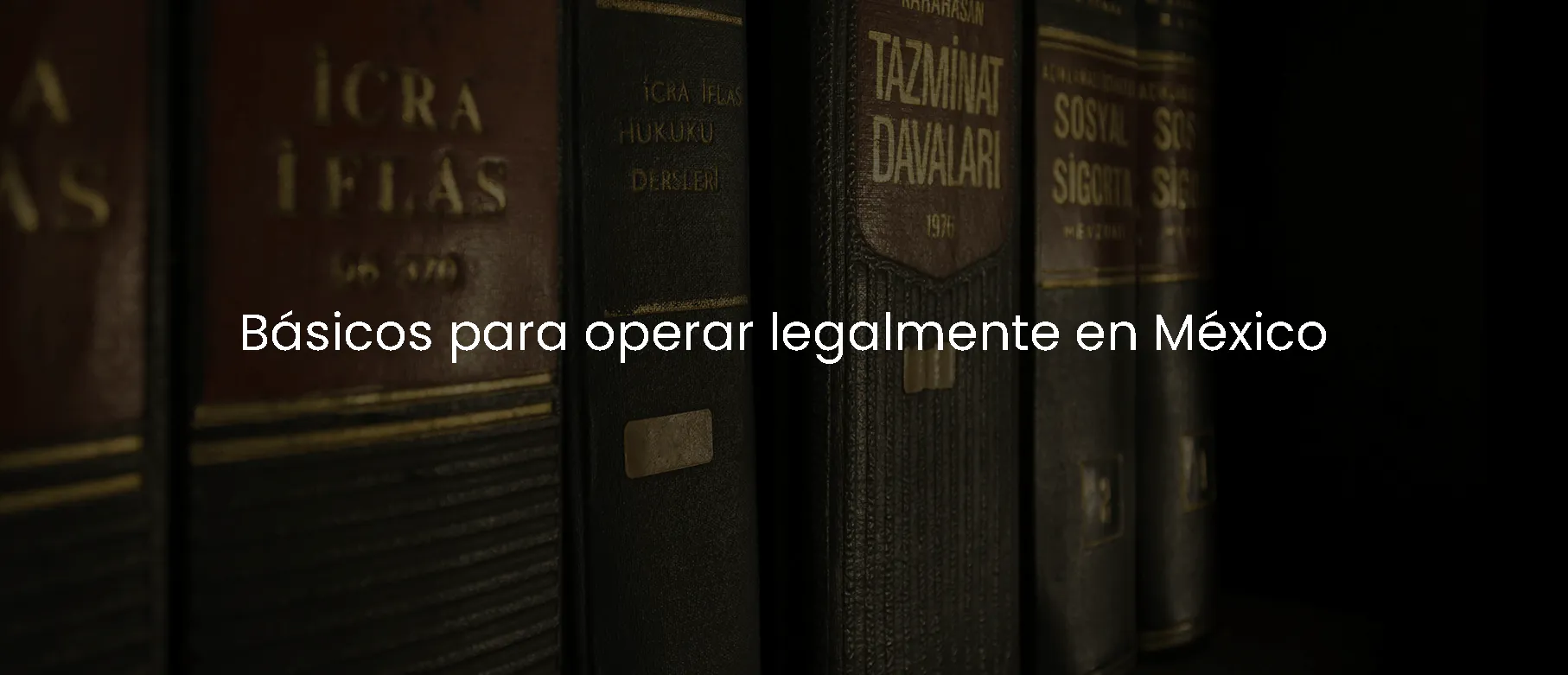Básicos para operar legalmente en México