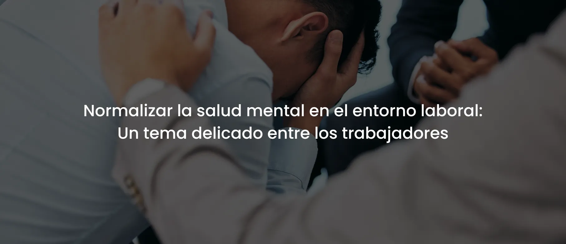 Normalizar la salud mental en el entorno laboral: Un tema delicado entre los trabajadores