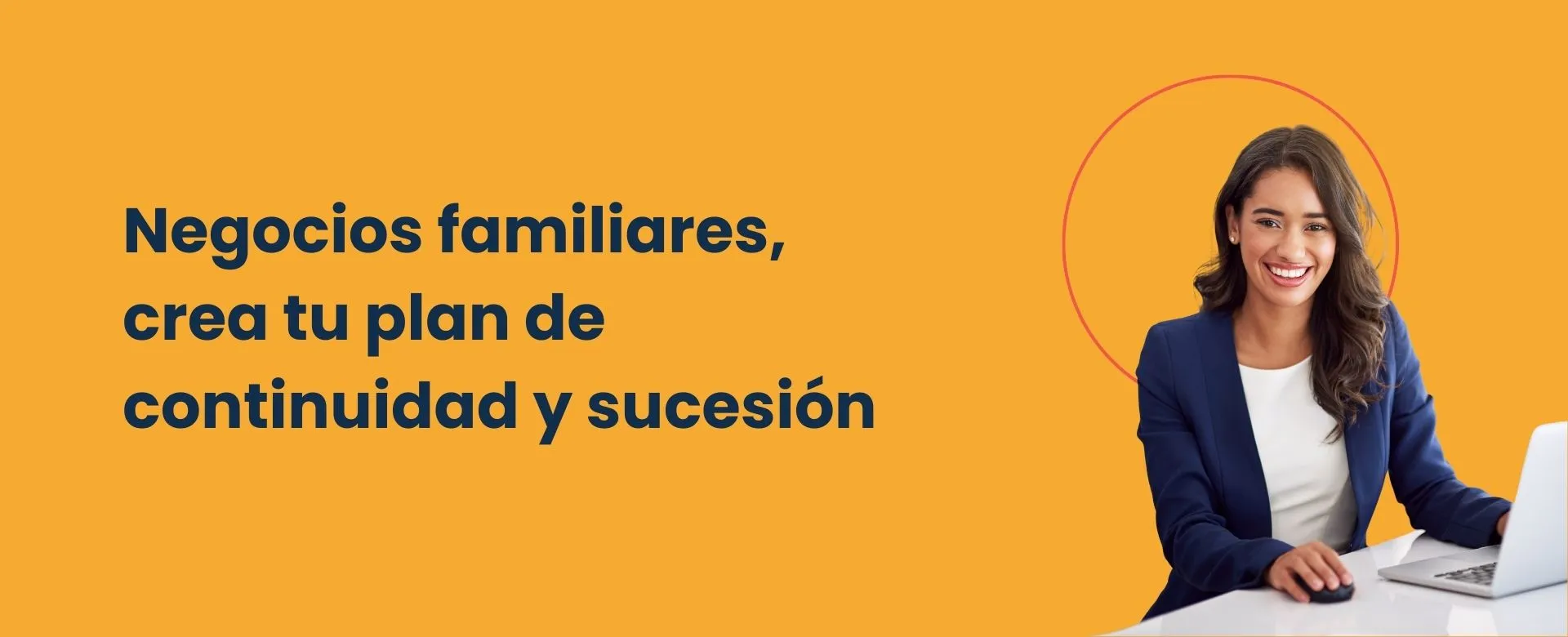 Negocios familiares, crea tu plan de continuidad y sucesión