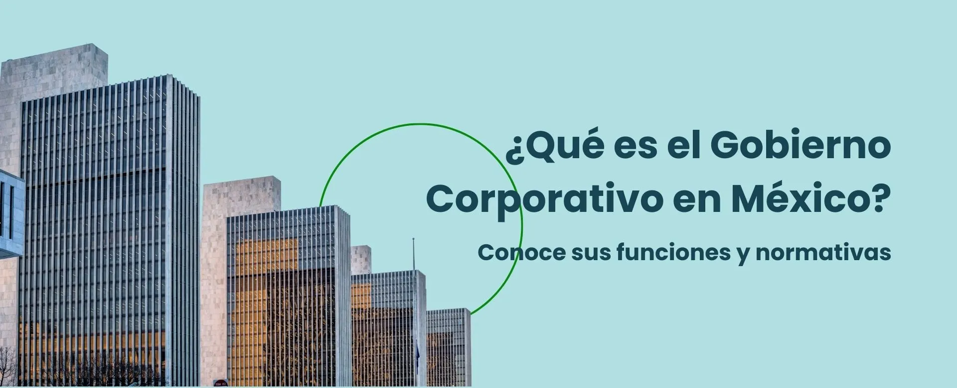 ¿Qué es el Gobierno Corporativo en México?