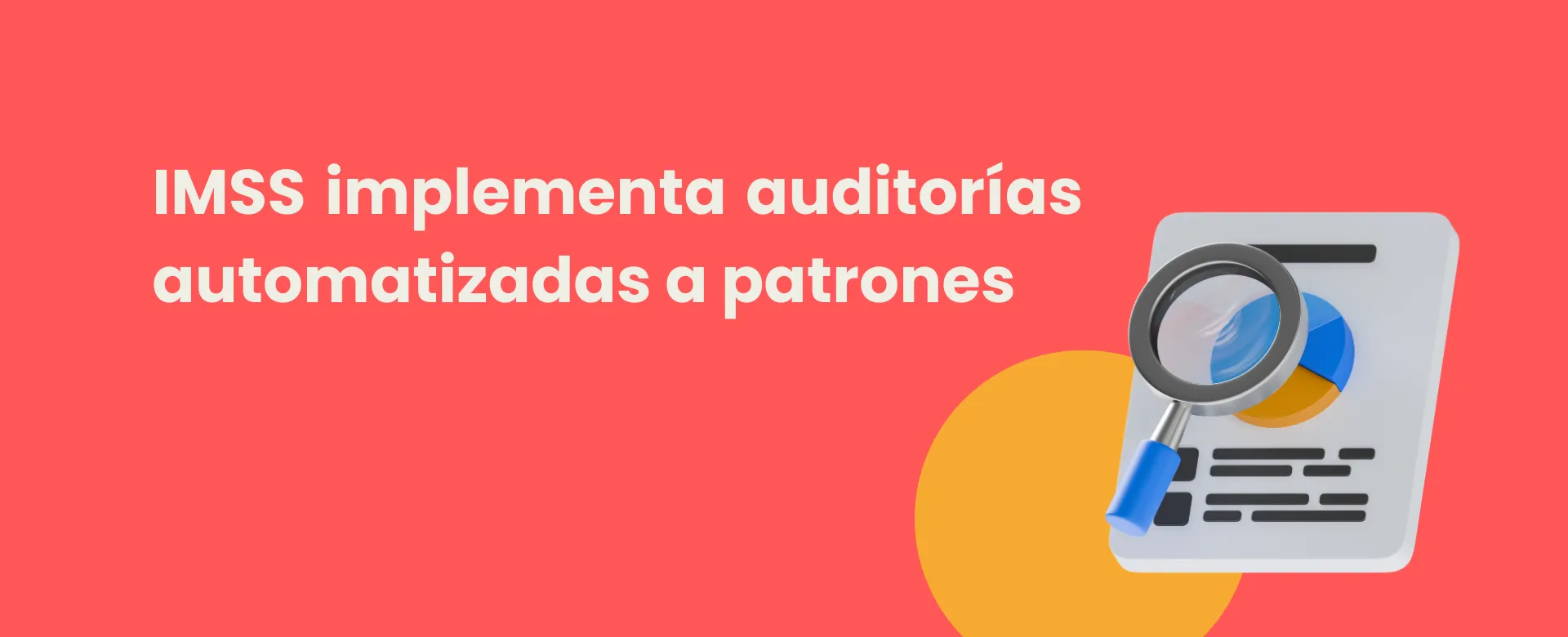 CUIDADO: IMSS implementa auditorías automatizadas a patrones